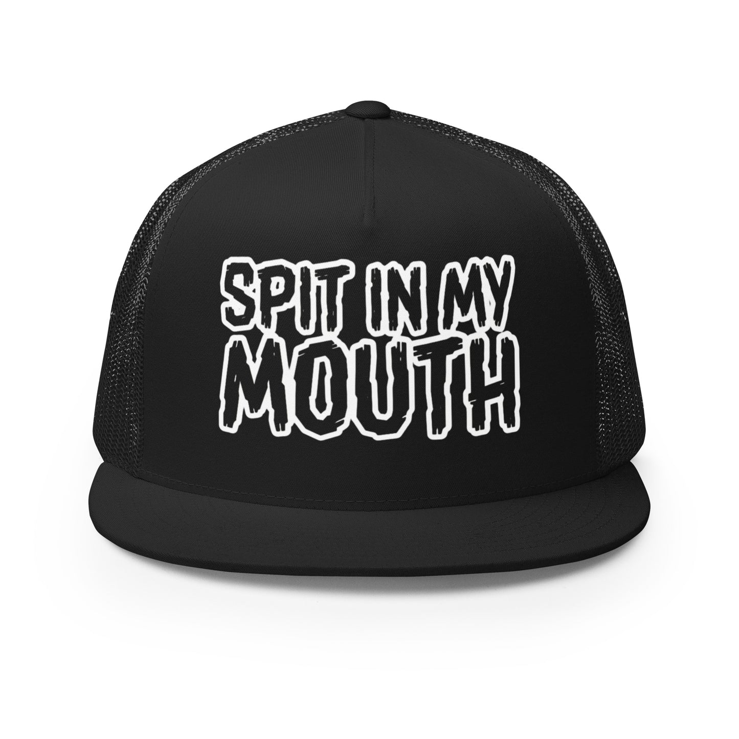 Spit In My Mouth Trucker Cap