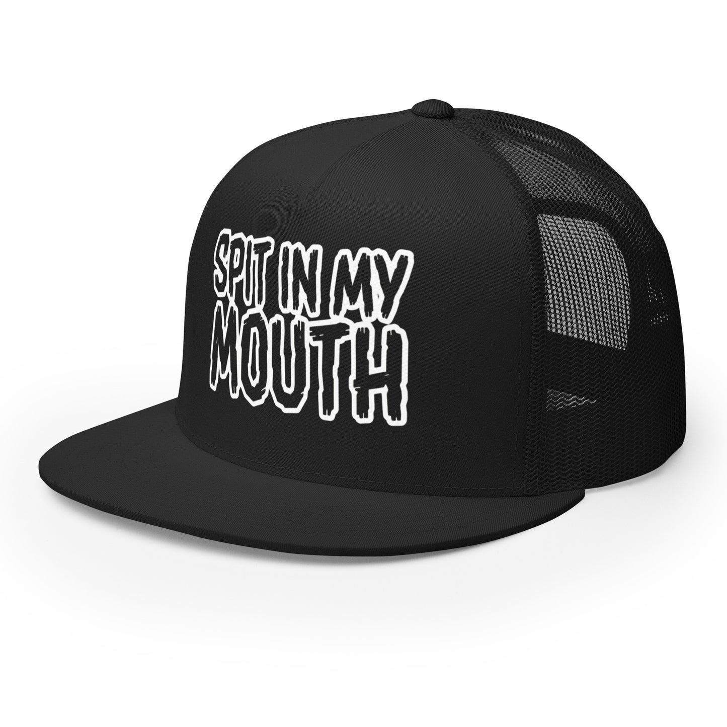 Spit In My Mouth Trucker Cap
